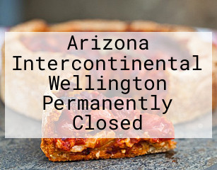 Arizona Intercontinental Wellington Permanently Closed
