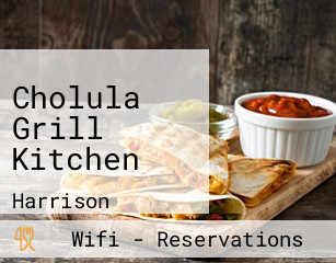 Cholula Grill Kitchen